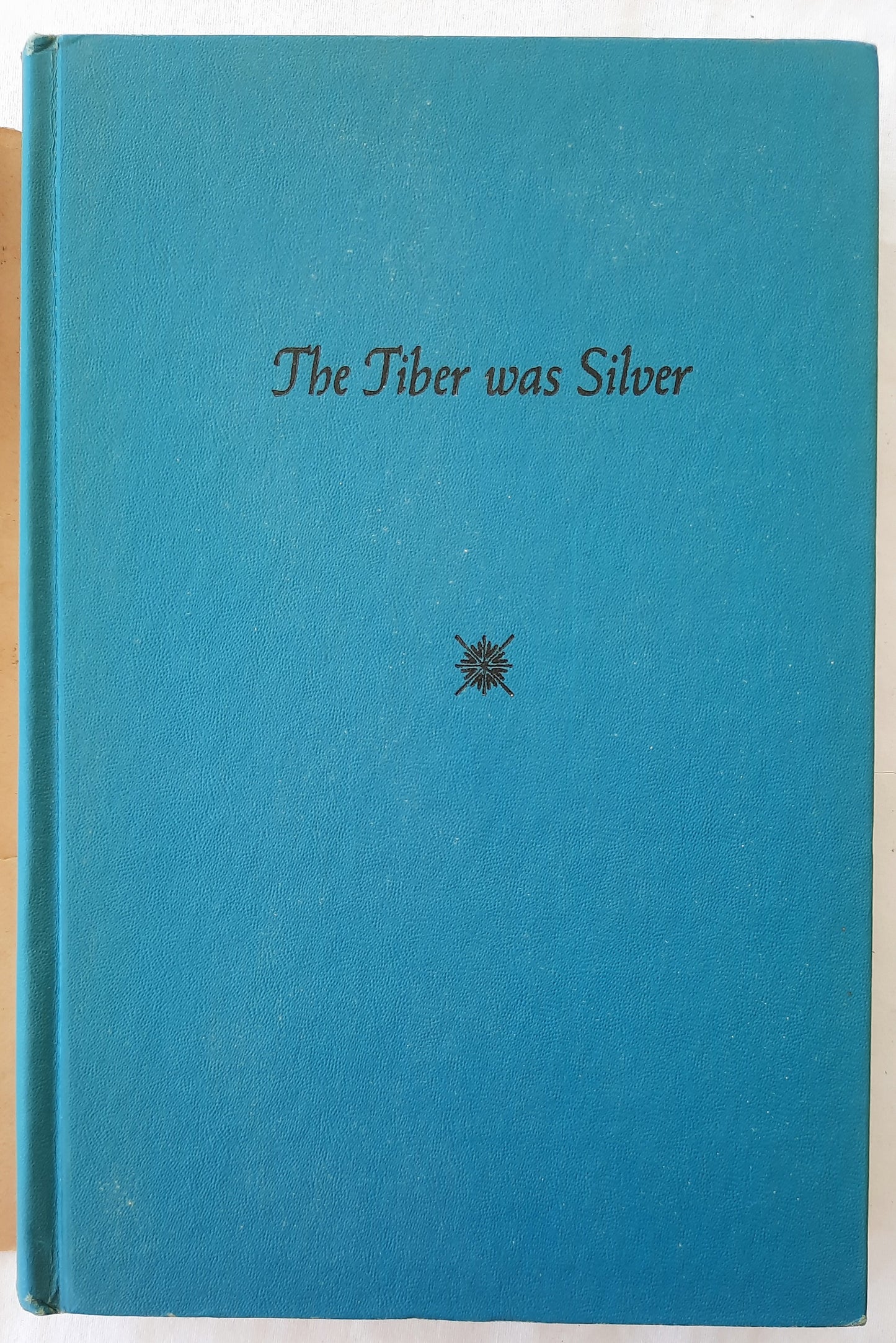 The Tiber Was Silver by Michael Novak (Good, 1961, HC, 286 pages, Doubleday & Co.)