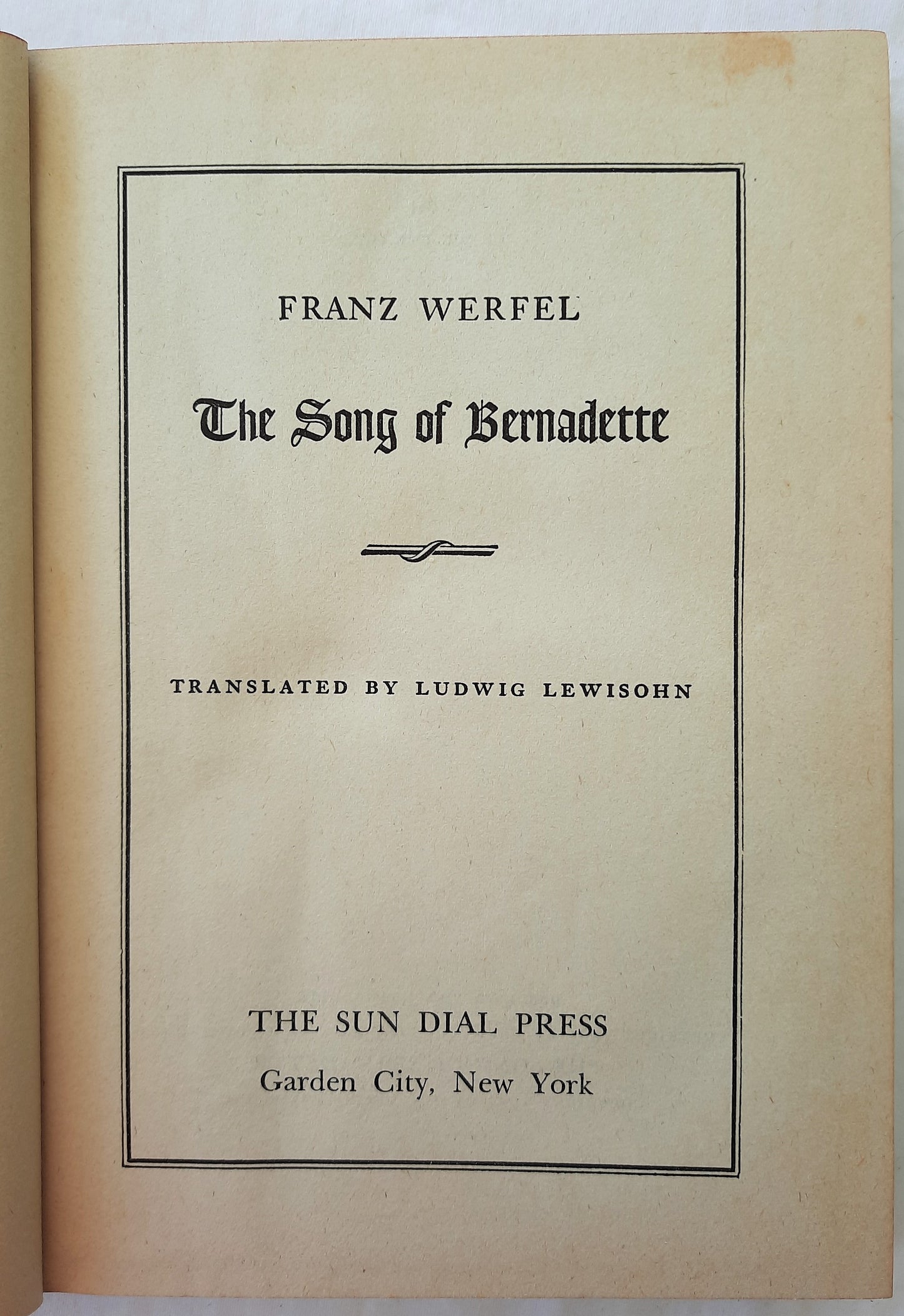 The Song of Bernadette by Franz Werfel (Good, HC, 1944, Sun Dial Press, 404 pages)