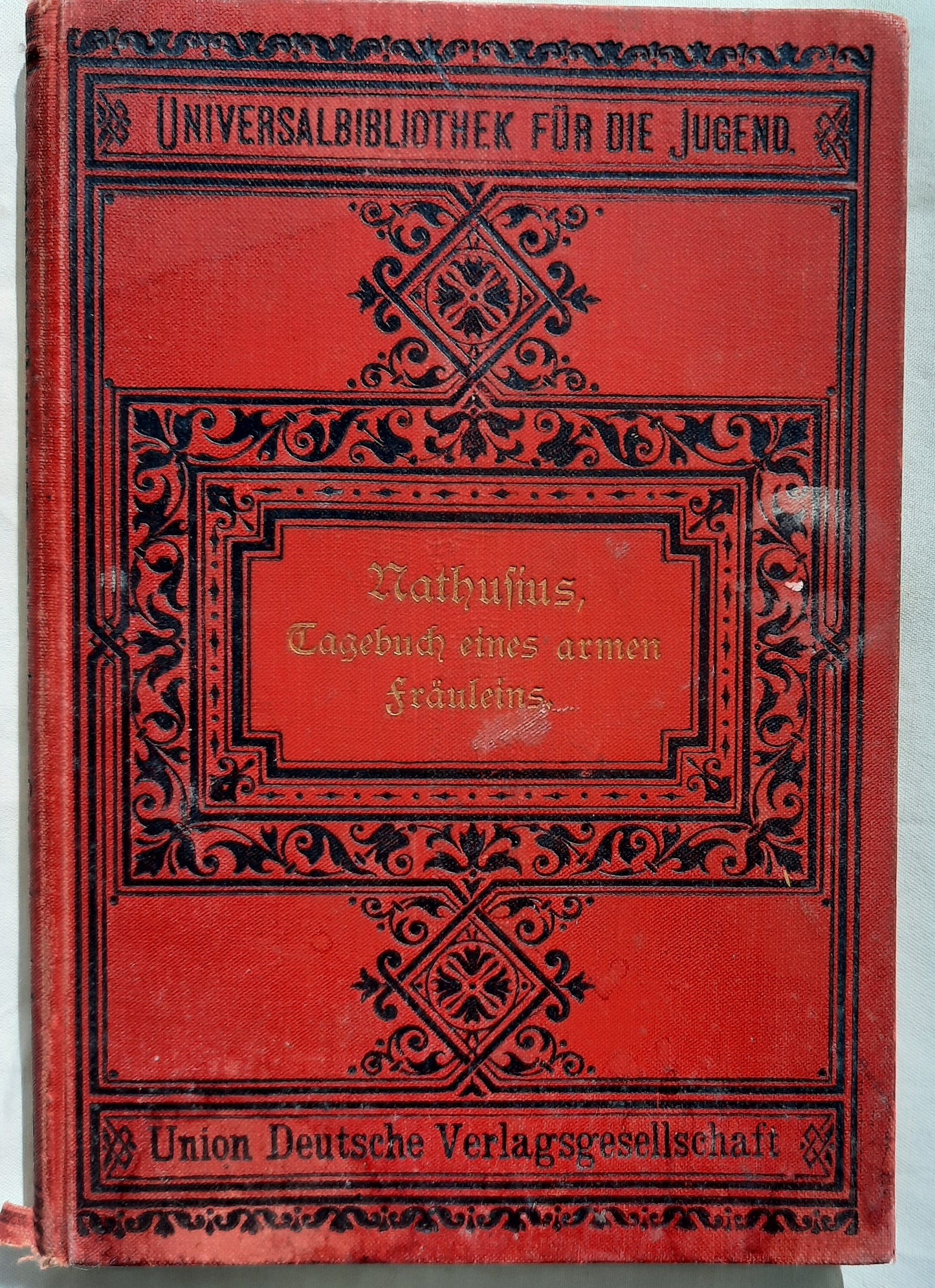 Universalbibliothek ur Die Jugend: Tagebuch eines armen frauleins by Marie Nathusius (Acceptable, 1900, HC, Stuttgart)
