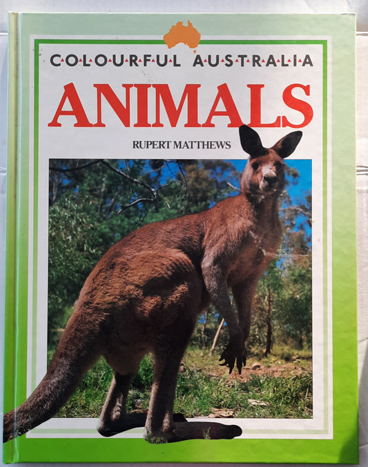 Colourful Australia Animals by Rupert Matthews (Very good, 1991, HC, Colour Library)