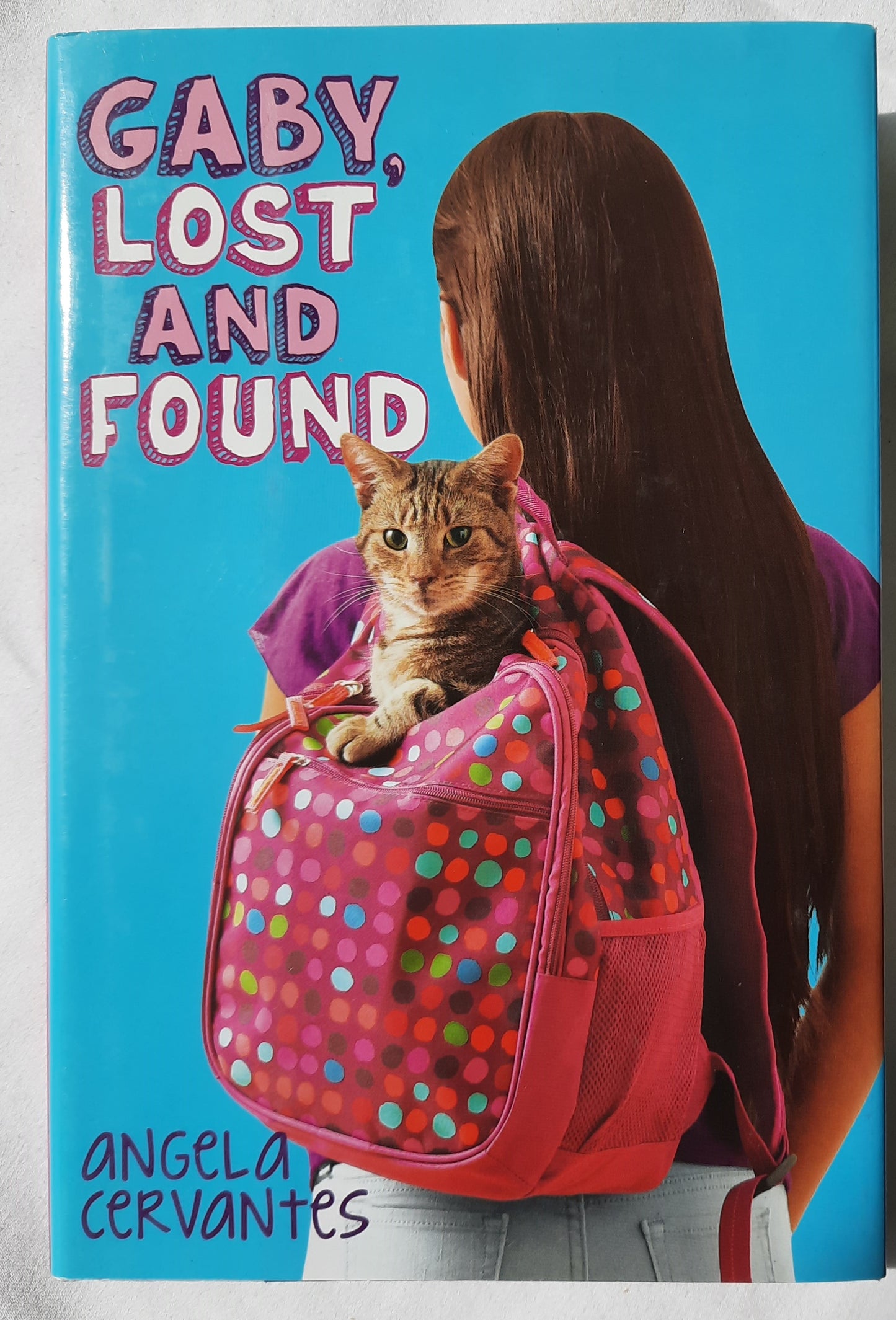 Gaby, Lost and Found by Angela Cervantes (Very good, 2013, HC, 220 pages, Scholastic)