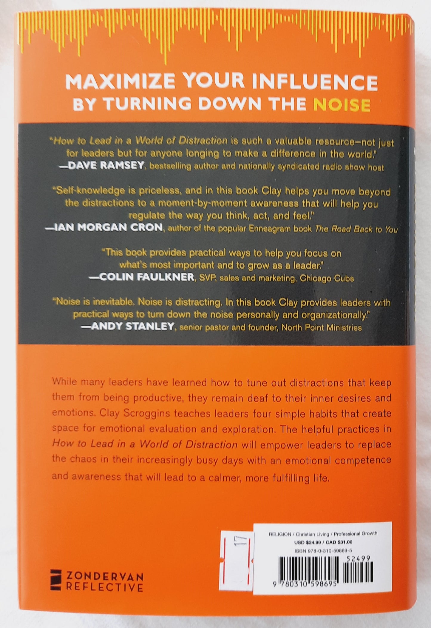 How to Lead in a World of Distraction: Maximizing Your Influence by Turning Down the Noise by Clay Scroggins (New, 2019, HC, 214 pages, Zondervan)