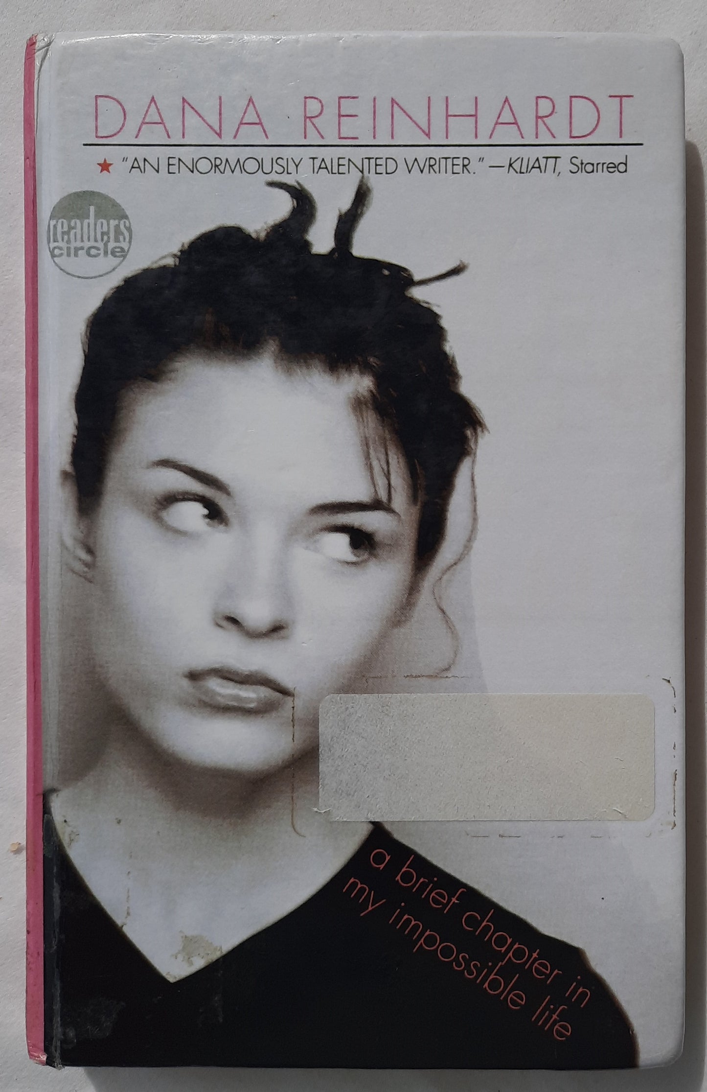 A Brief Chapter in My Impossible Life by Dana Reinhardt (Good, 2007, HC, 228 pages, Random House)