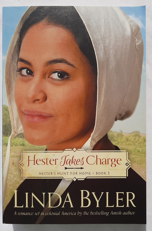 Hester Takes Charge #3 by Linda Byler (Hester's Hunt for Home, New, 2016, Pbk, 400 pages, Good Books)
