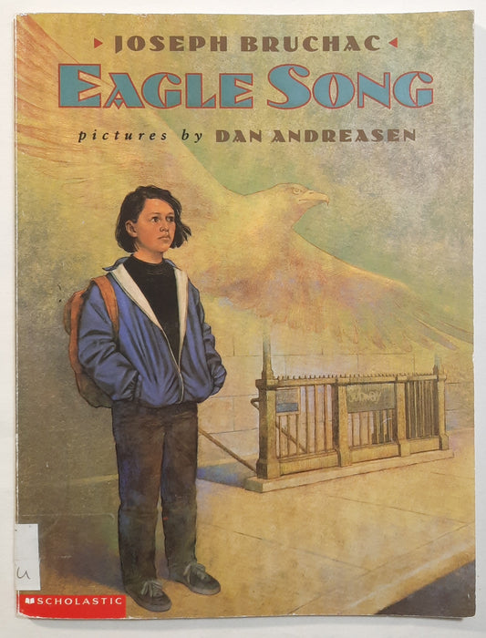 Eagle Song by Joseph Bruchac; Andreasen Dan (Good, 1999, PBk, 80 pages, Scholastic)