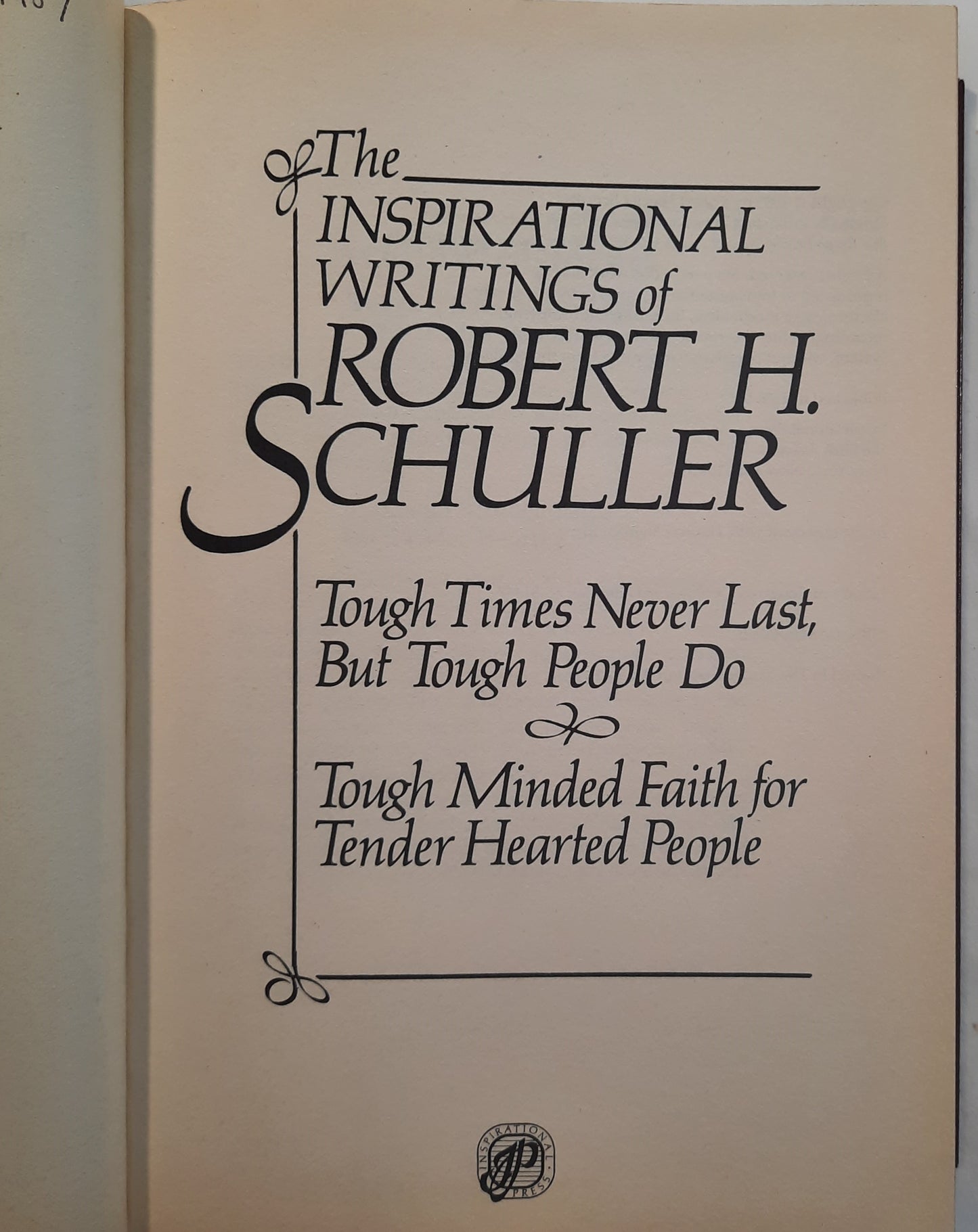 The Inspirational Writings of Robert H. Schuller (Very good, 1986, HC, 616 pages, Inspirational Press)