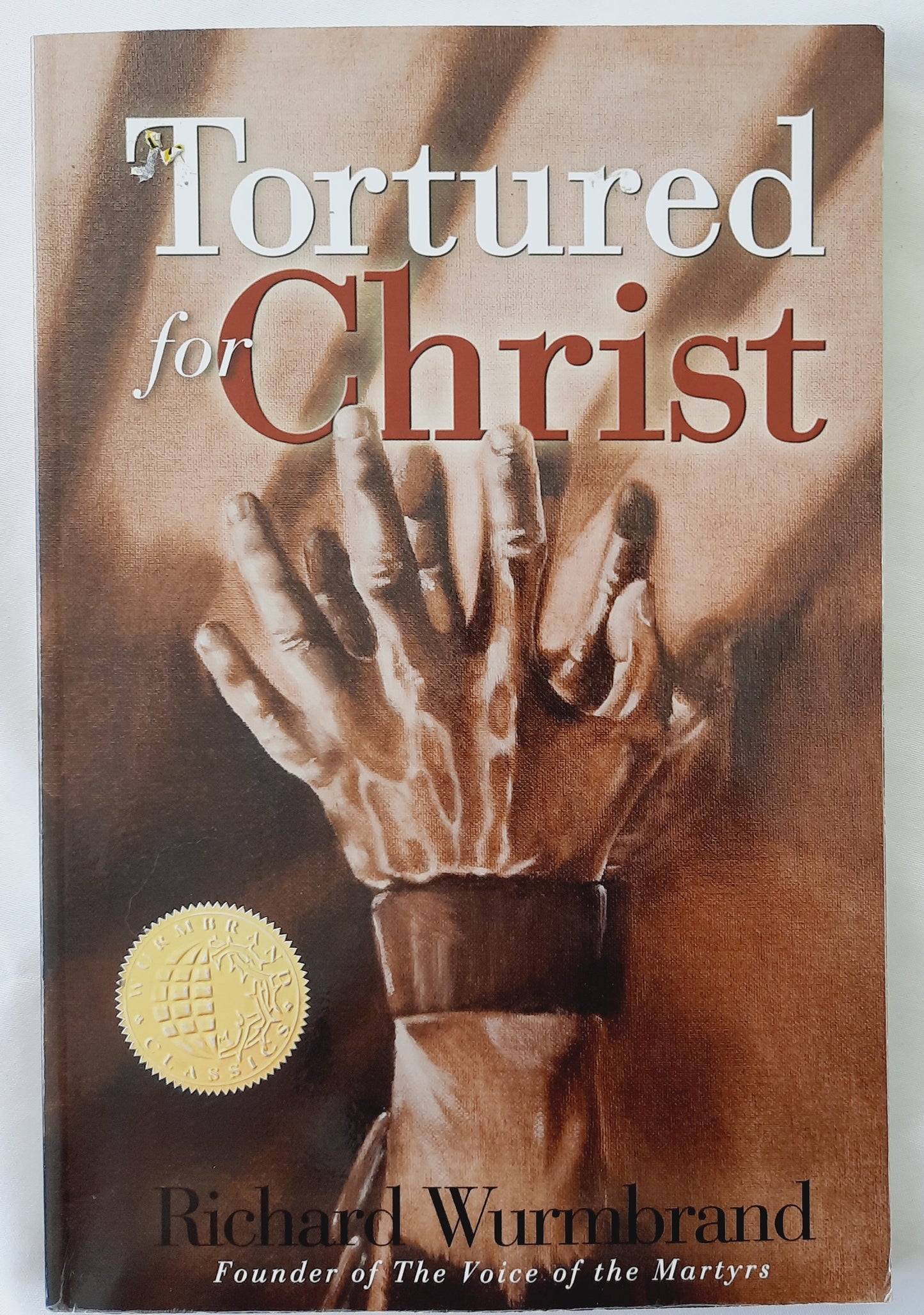 Tortured for Christ by Richard Wurmbrand (Good, 1998, Pbk, 170 pages, Living Sacrifice Book Co.)