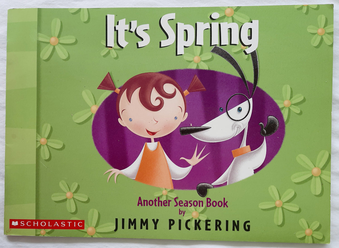 It's Spring by Jimmy Pickering (Very good, 2006, Paperback, 30 pages, Scholastic)