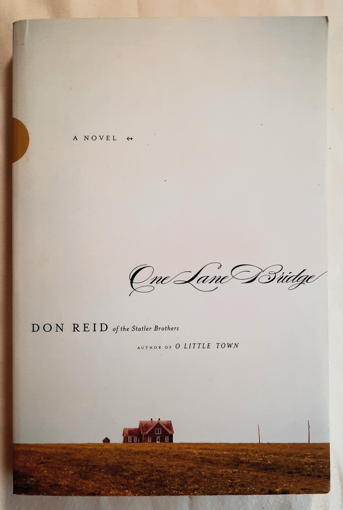 One Lane Bridge by Don Reid (Very good, 2010, Pbk, 318 pages, David C. Cook)