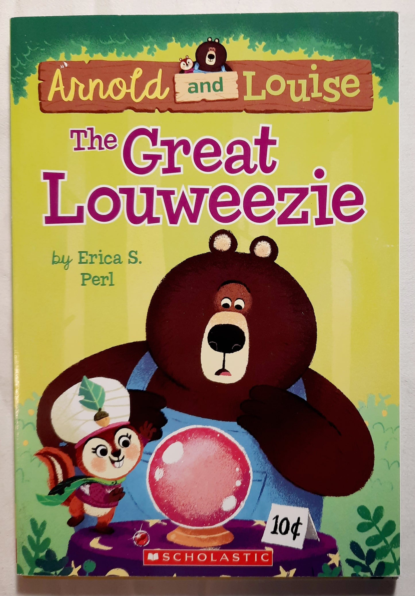Arnold and Louise: The Great Louweezie by Erica S. Perl (New, 2019, Pbk, 64 pages, Scholastic)
