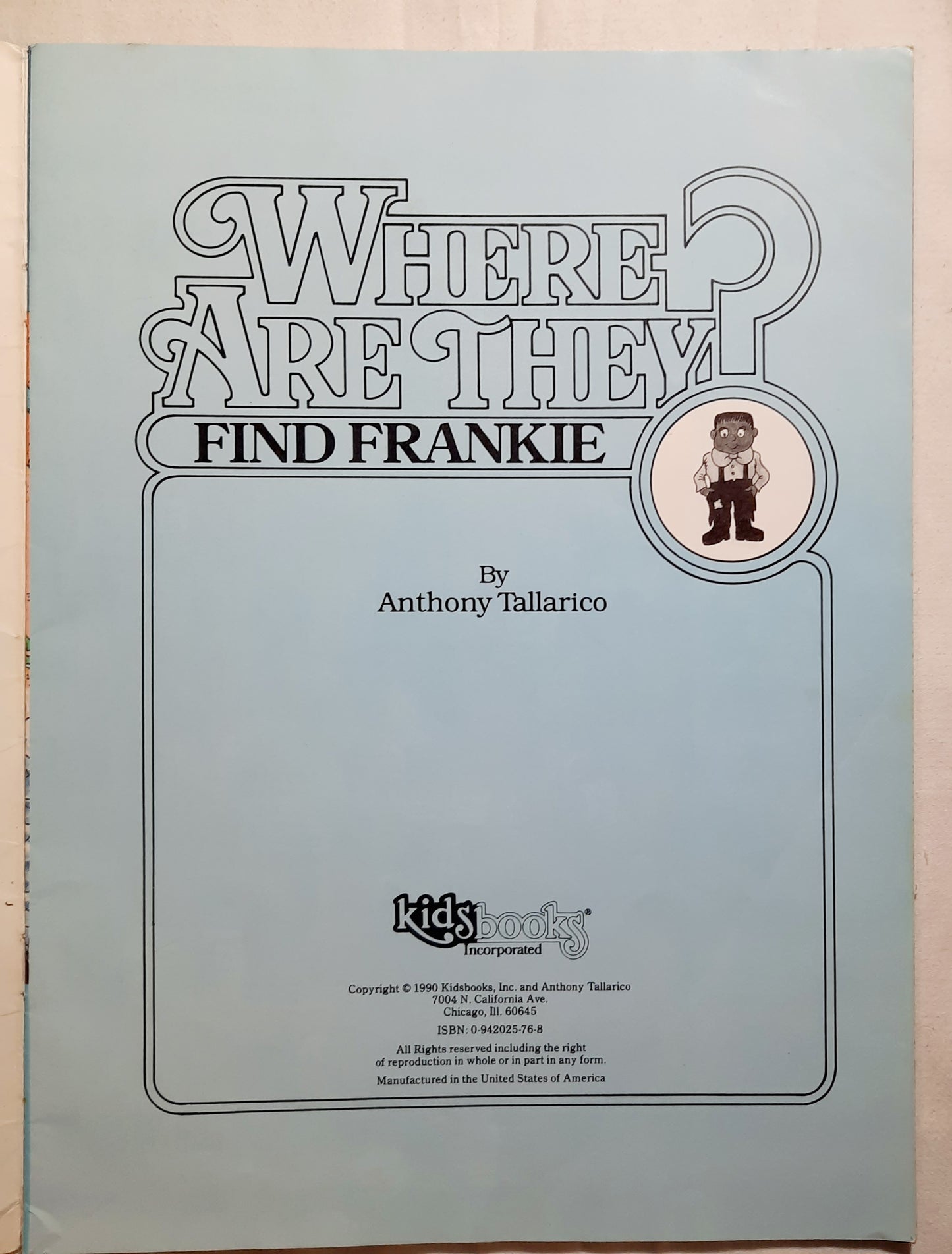Where Are They? Find Frankie by Anthony Tallarico (Very good, 1990, Pbk, Kidsbooks Inc.)