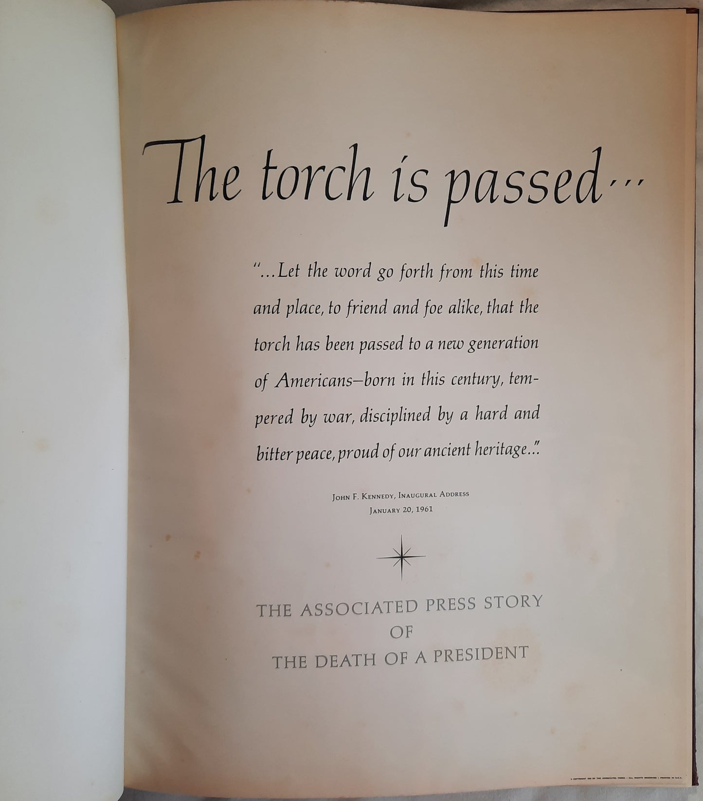 The Torch Is Passed: The Associated Press Story of the Death of a President by Saul Pett, Sid Moody, Hugh Mulligan; Tom Henshaw (Very good, 1963, HC, Edward T. Fleming)