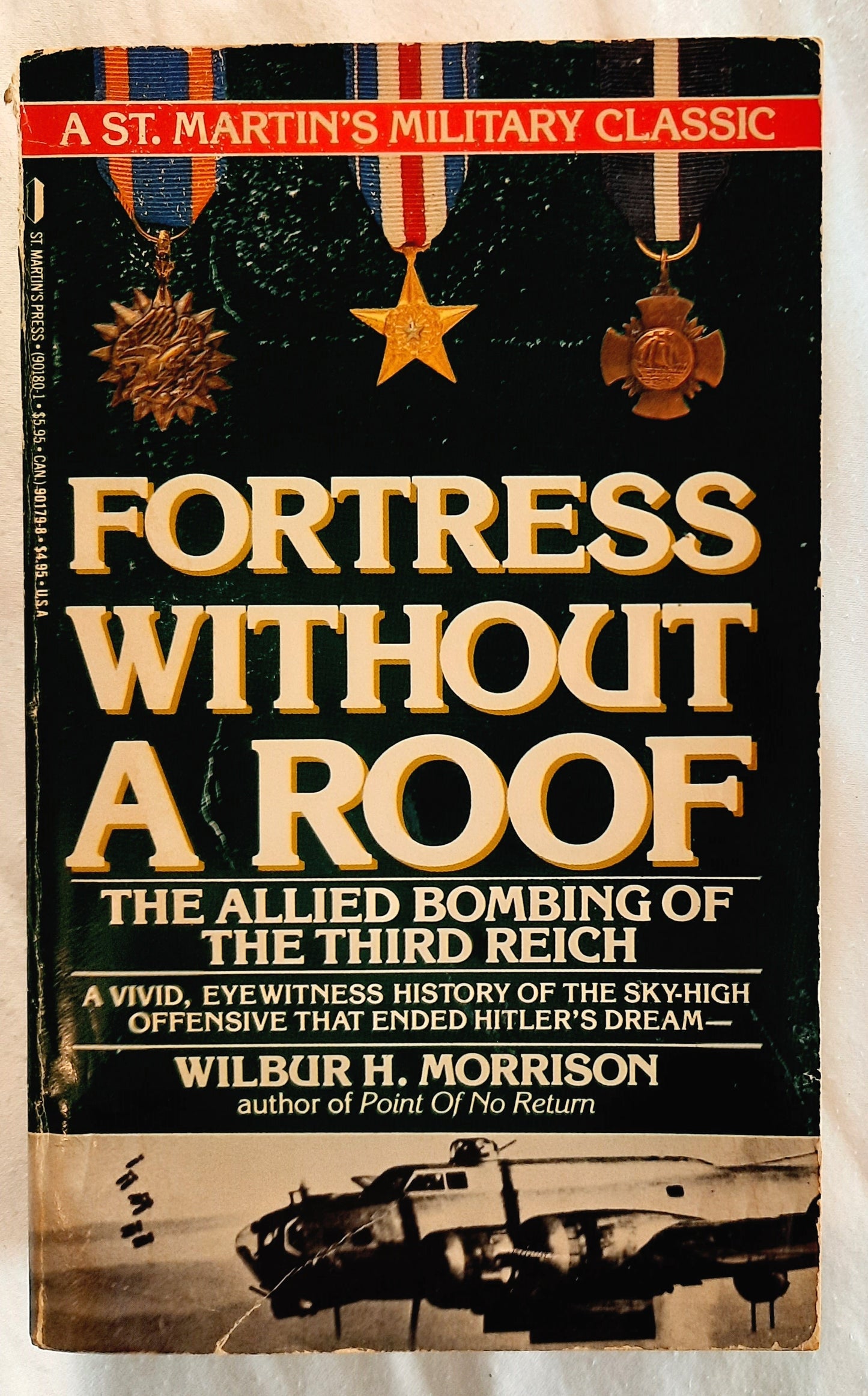 Fortress Without a Roof: The Allied Bombing of the Third Reich by Wilbur H. Morrison (Acceptable, 1986, Pbk, 418 pages, St. Martin's Press)