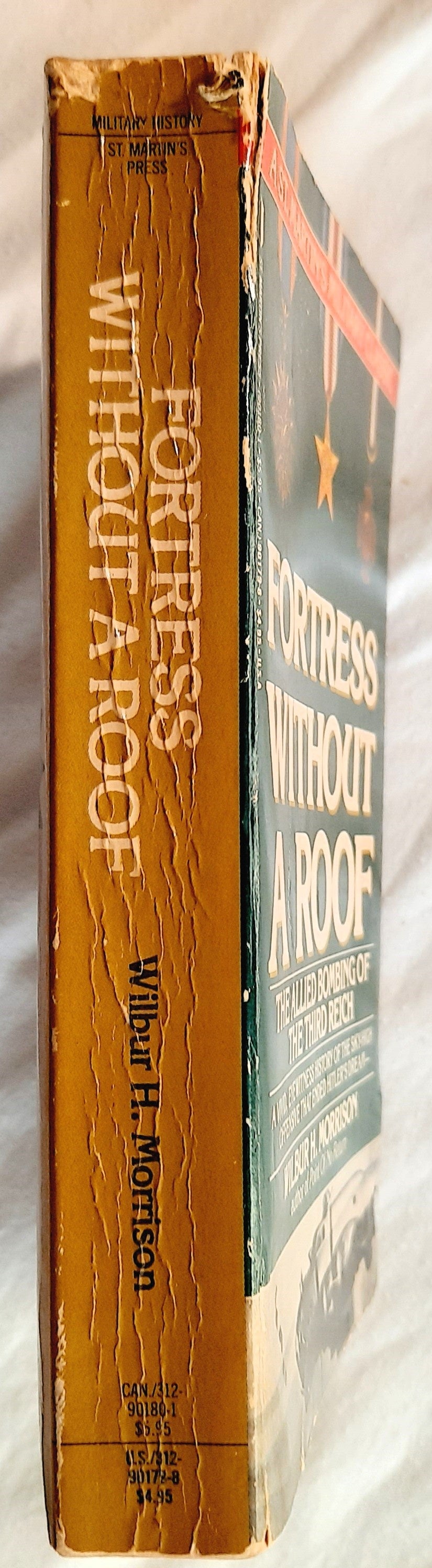 Fortress Without a Roof: The Allied Bombing of the Third Reich by Wilbur H. Morrison (Acceptable, 1986, Pbk, 418 pages, St. Martin's Press)