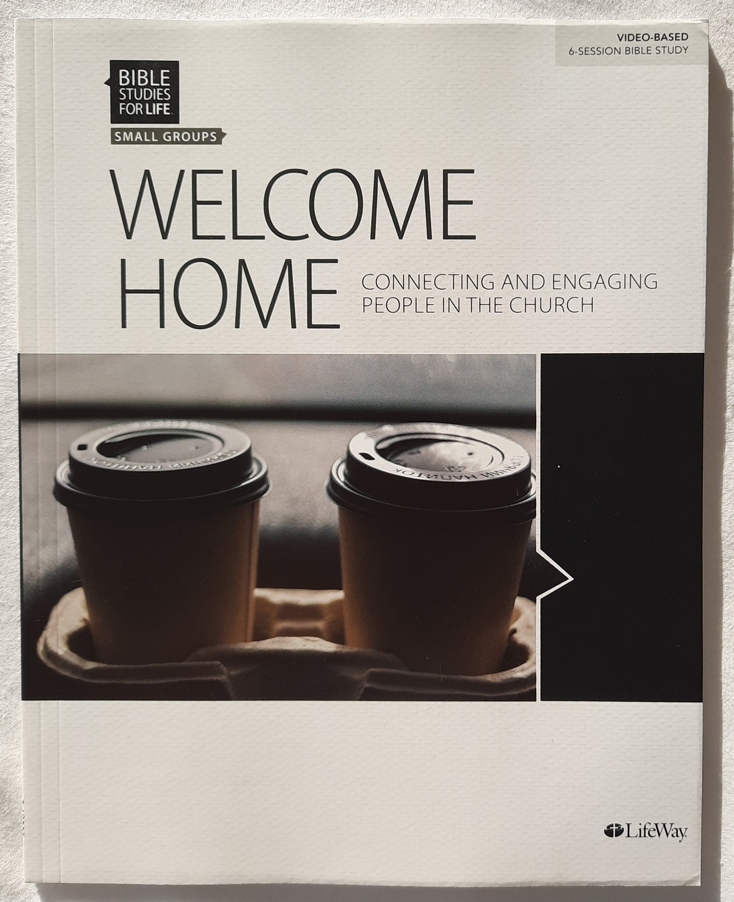 Bible Studies for Life: Welcome Home by Michael Kelly; Thom S. Rainer (New, 2019, Pbk, Lifeway, 76 pages)