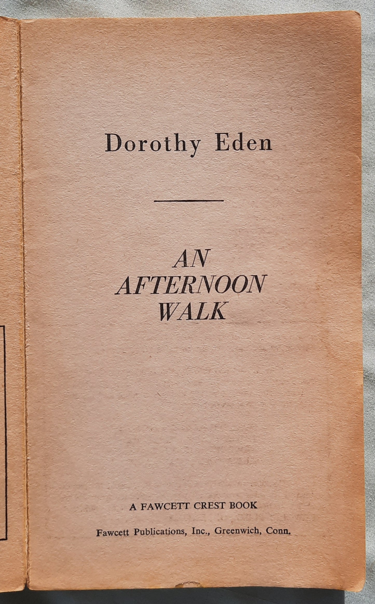 An Afternoon Walk by Dorothy Eden (Good, 1972, Pbk, 224 pages, Fawcett Crest)