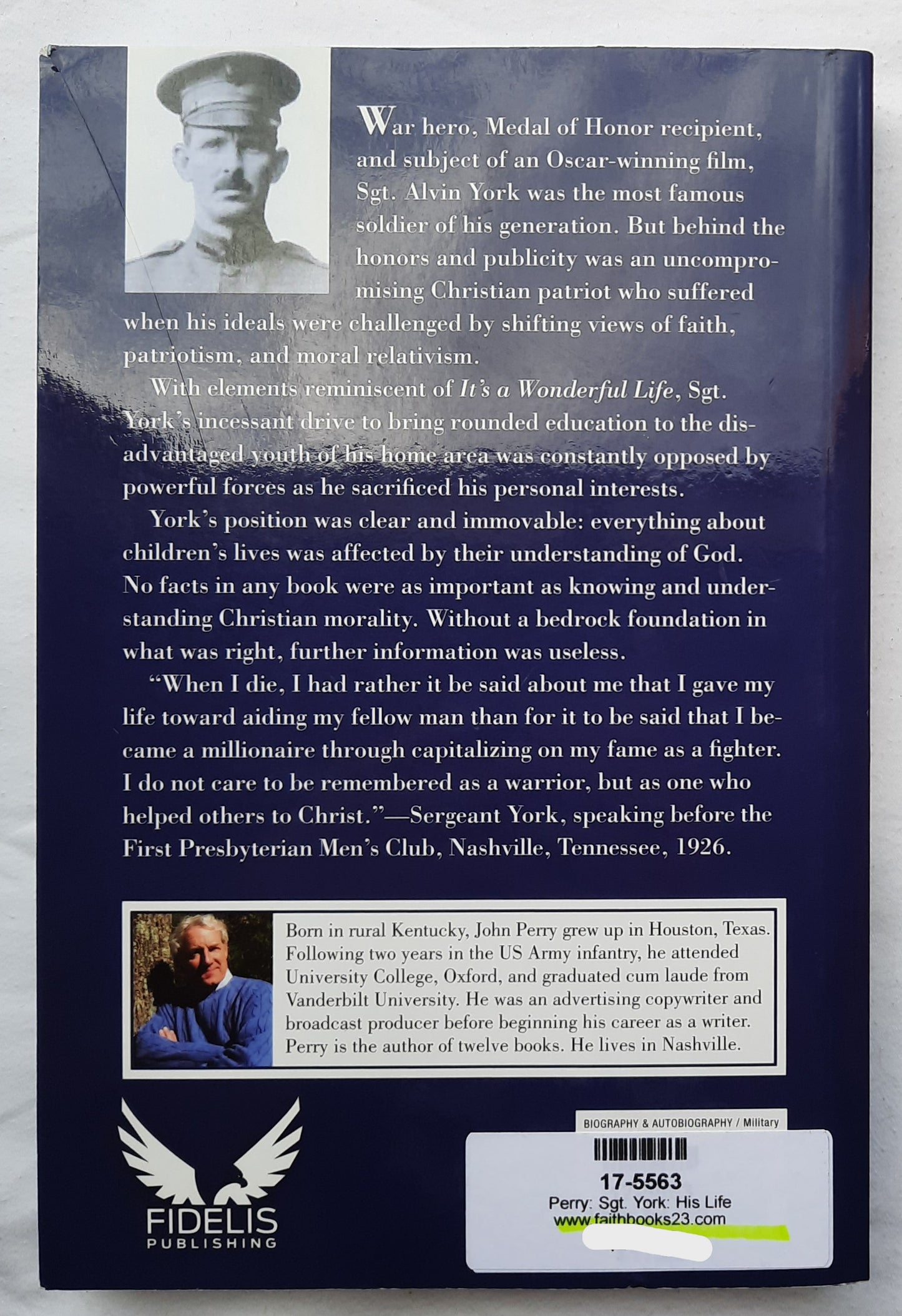 Sgt. York: His Life, Legend, and Legacy by John Perry (Very good, 2021, Pbk, 388 pages, Fidelis Publishing)