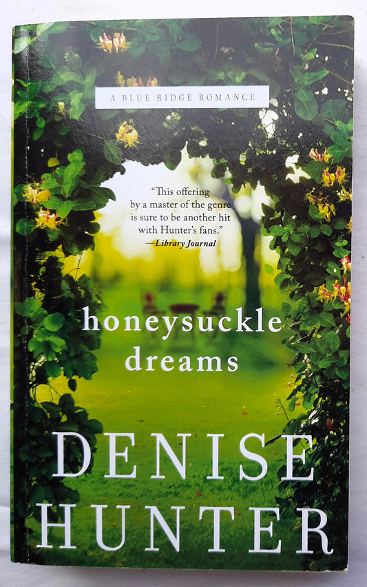 Honeysuckle Dreams by Denise Hunter (Blue Ridge Romance #2, New, 2018, Pbk, 336 pages, Thomas Nelson)