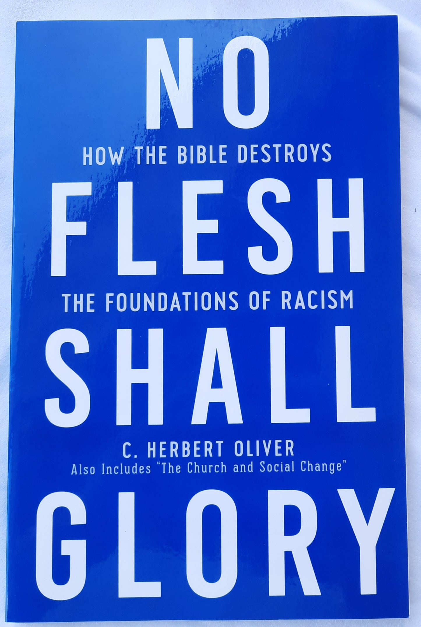 No Flesh Shall Glory by C. Herbert Oliver (New, 2021, Pbk, 131 pages, PRP Books)