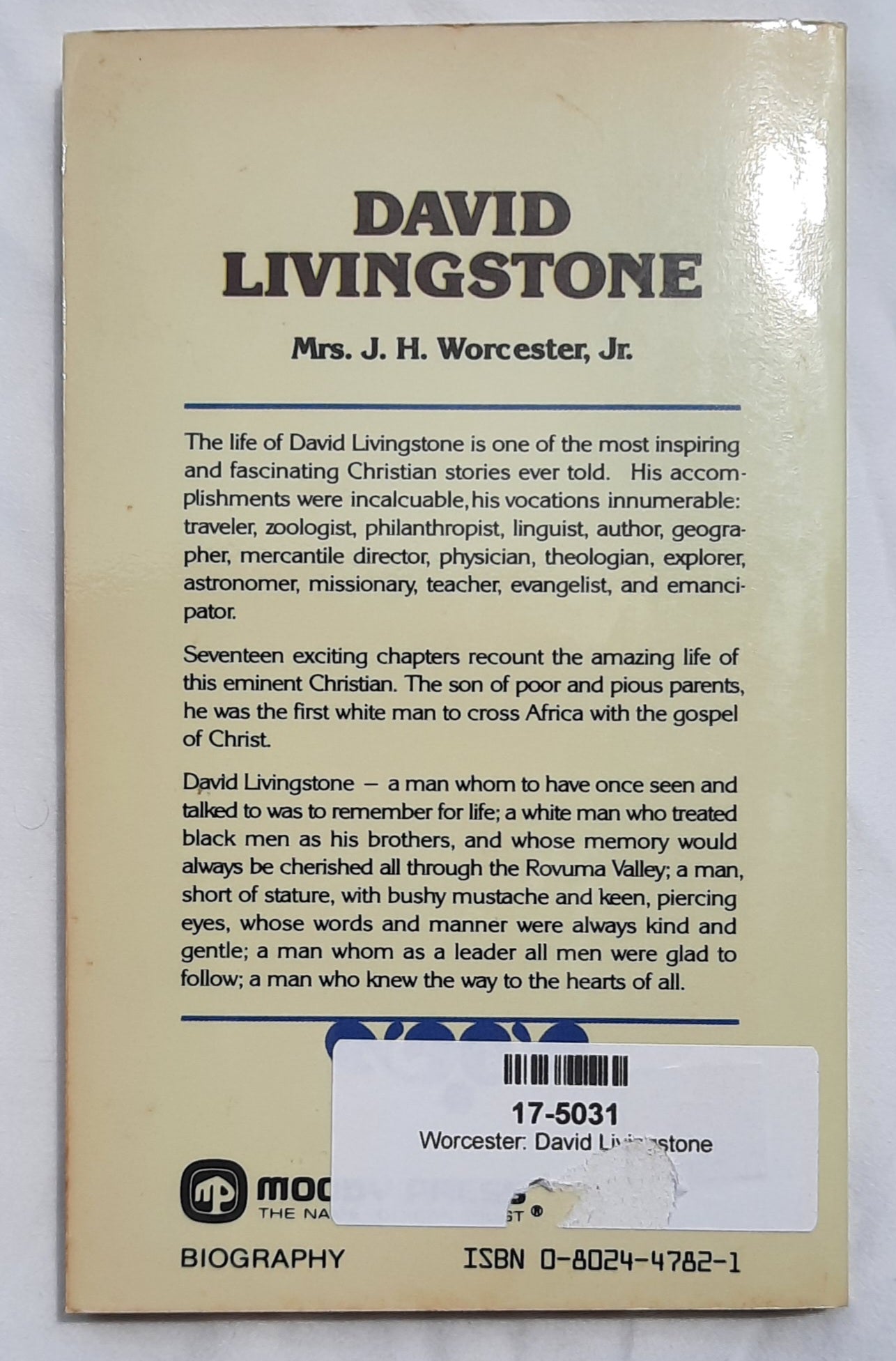 David Livingstone: First to Cross Africa with the Gospel by Mrs. J. H. Worcester, Jr. (Very good, 1987, Pbk, 125 pages, Moody Press)