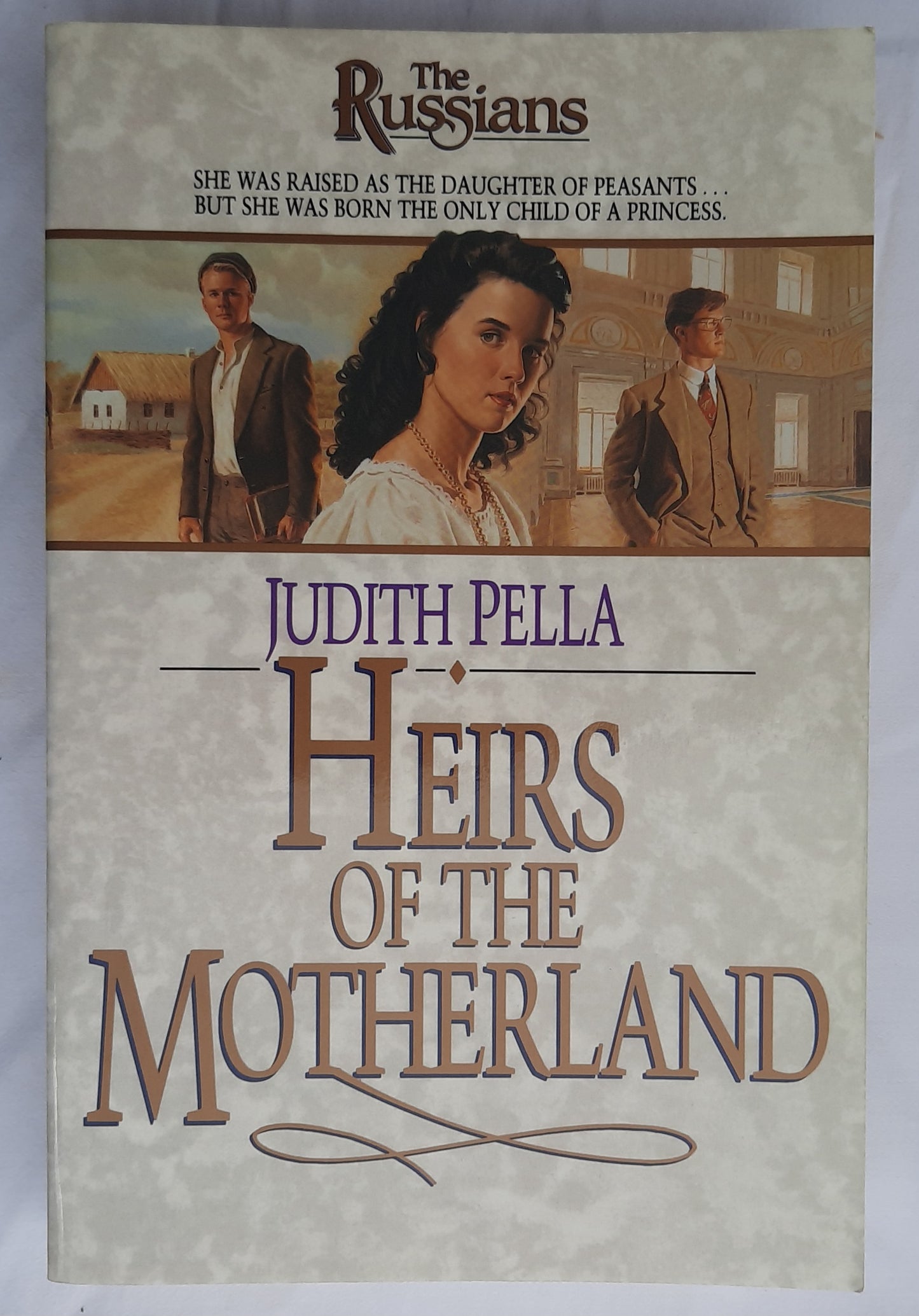 Heirs of the Motherland by Michael Phillips; Judith Pella (The Russians #4, Very good, 1993, Pbk, 384 pages, Bethany House)