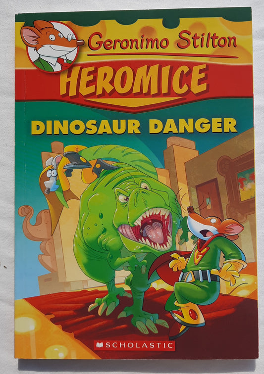 Heromice: Dinosaur Danger by Geronimo Stilton (New, 2018, Pbk, 128 pages, Scholastic)