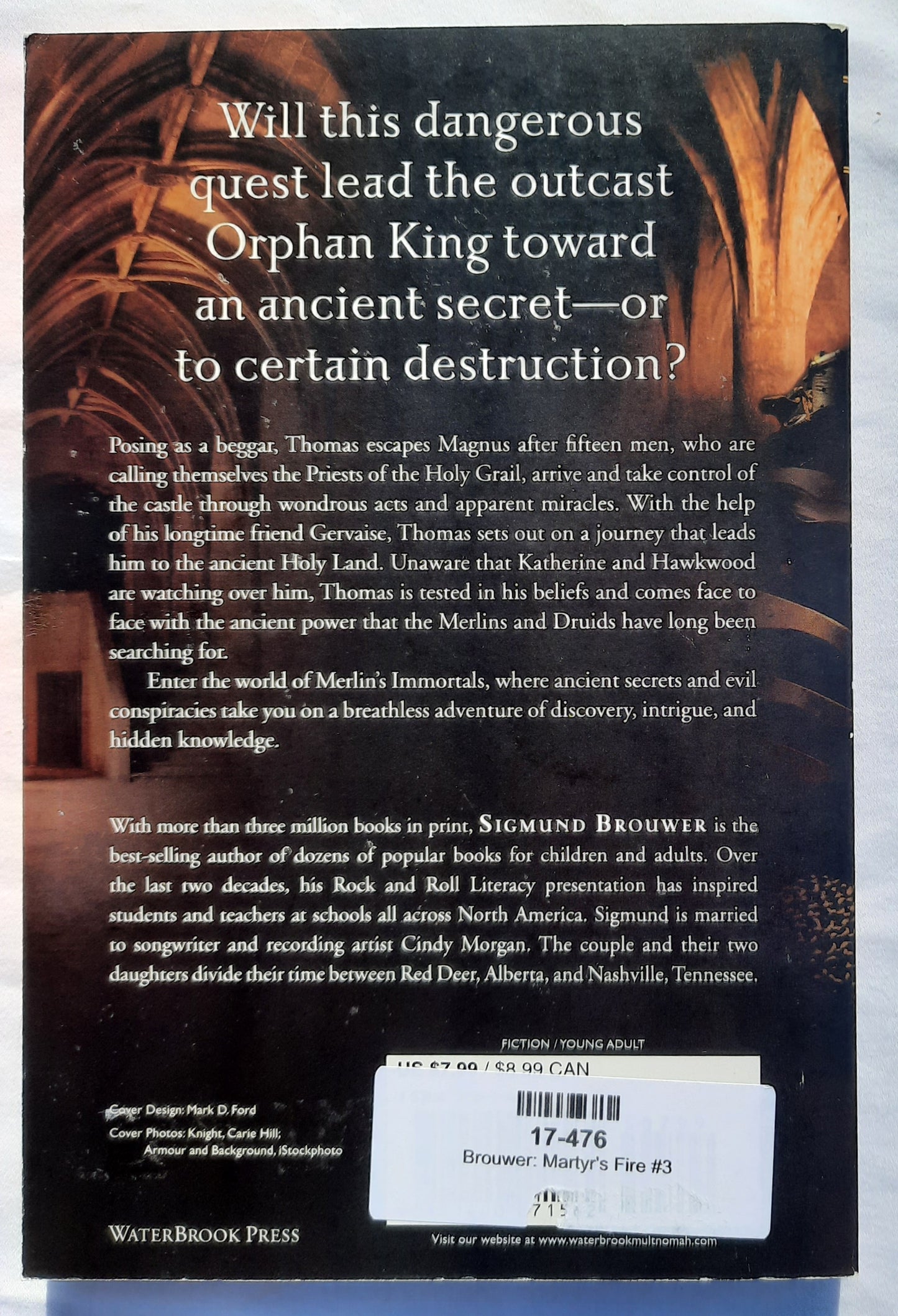 Martyr's Fire #3 Sigmund Brouwer (Merlins Immortals, New, 2013, Pbk, 224 pages, WaterBrook Press)