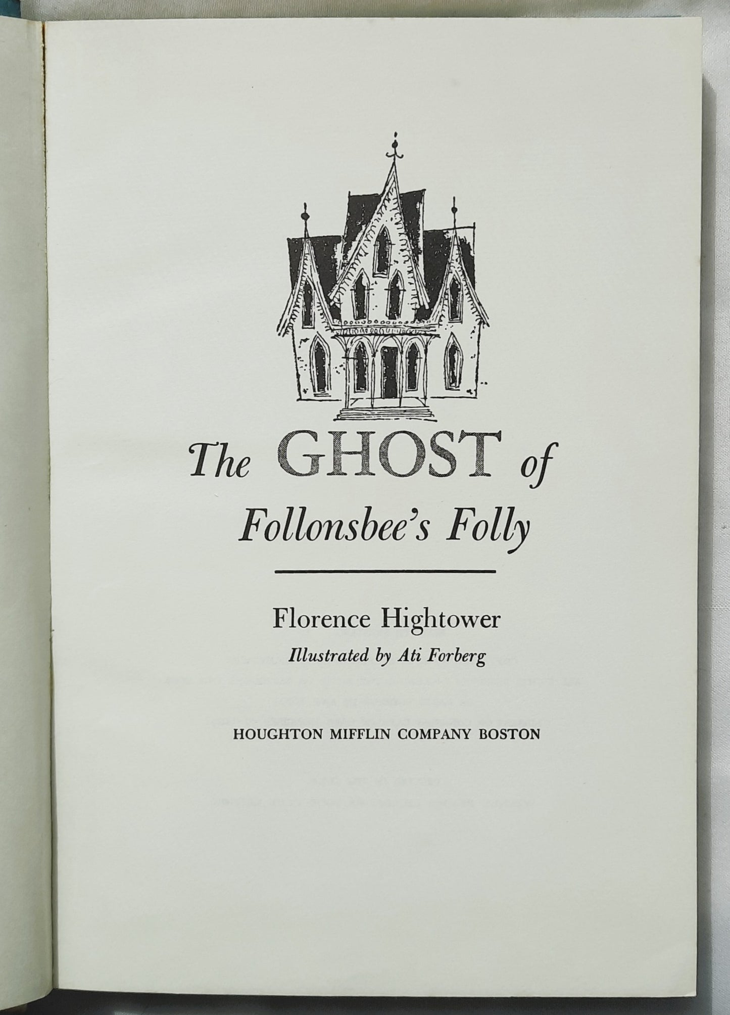 The Ghost of Follonsbee's Folly by Florence Hightower; Ati Forberg (Good, 1958, HC, 218 pages, Houghton Mifflin)