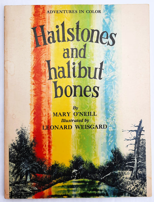 Hailstone and Halibut Bones by Mary O'Neill; Leon Weisgard (Very Good, 1961, Pbk, Doubleday & Co.)