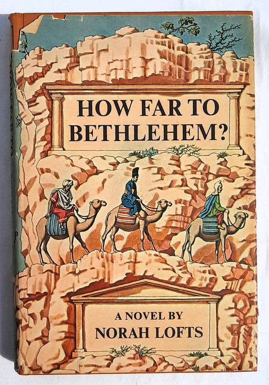 How Far to Bethlehem? by Norah Lofts (Good, 1965, HC, 246 pages, Doubleday & Co.)
