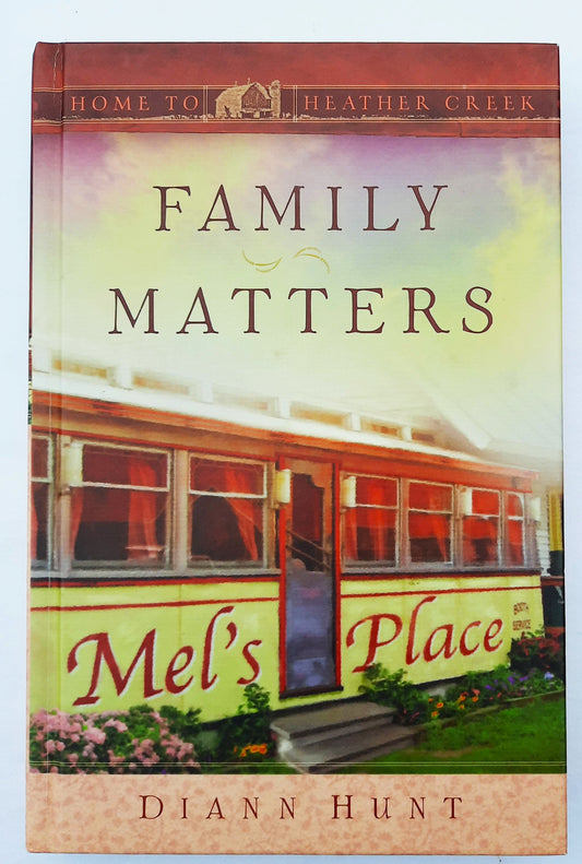 Family Matters by Diann Hunt (Home to Heather Creek #17, Very good, 2009, 260 pages, Guideposts)