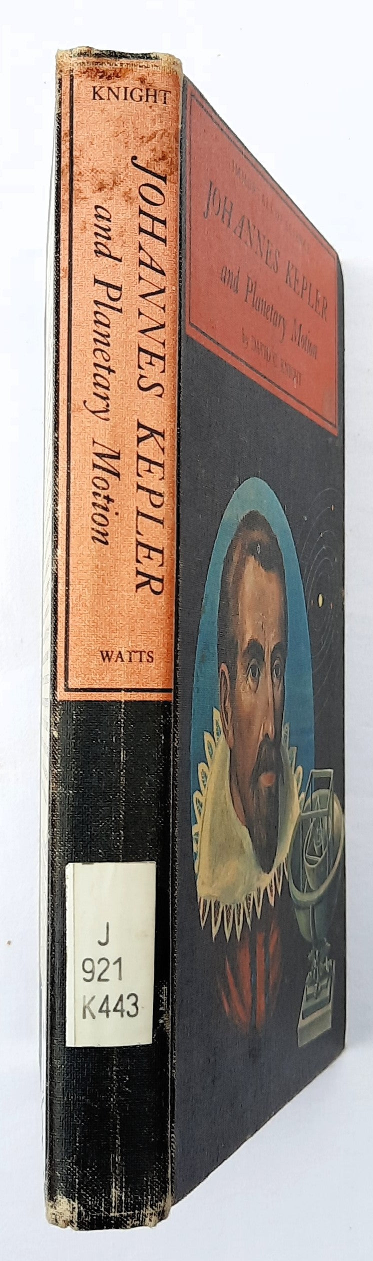 Johannes Kepler and Planetary Motion by David C. Knight (Good, 1962, HC, 186 pages, F. Watts)