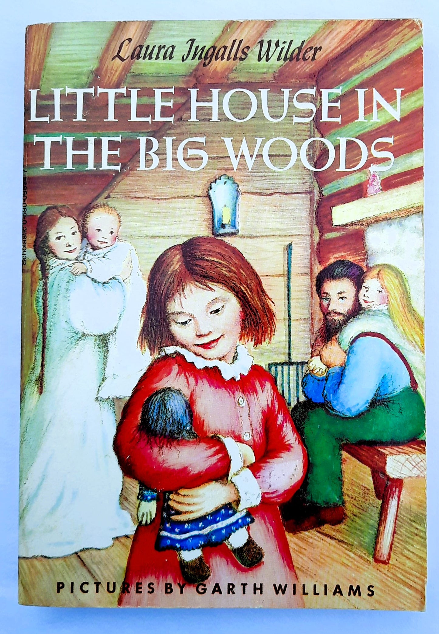 Little House in the Big Woods by Laura Ingalls Wilder; Garth Williams (Good, 1960, Pbk, 238 pages, Scholastic)