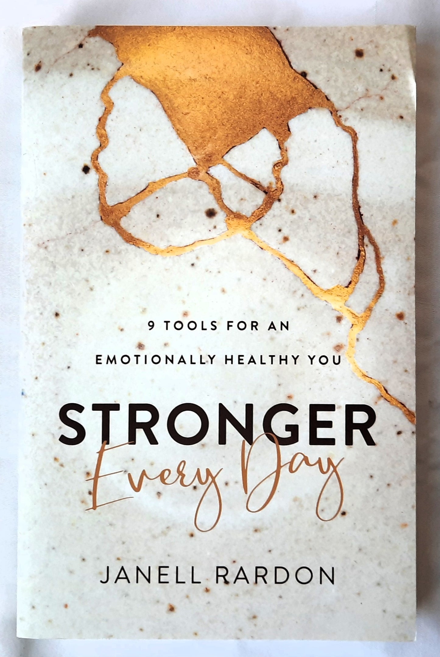 Stronger Every Day: 9 Tools for an Emotionally Healthy You by Janell Rardon (New, 2021, Pbk, 272 pages, Revell)