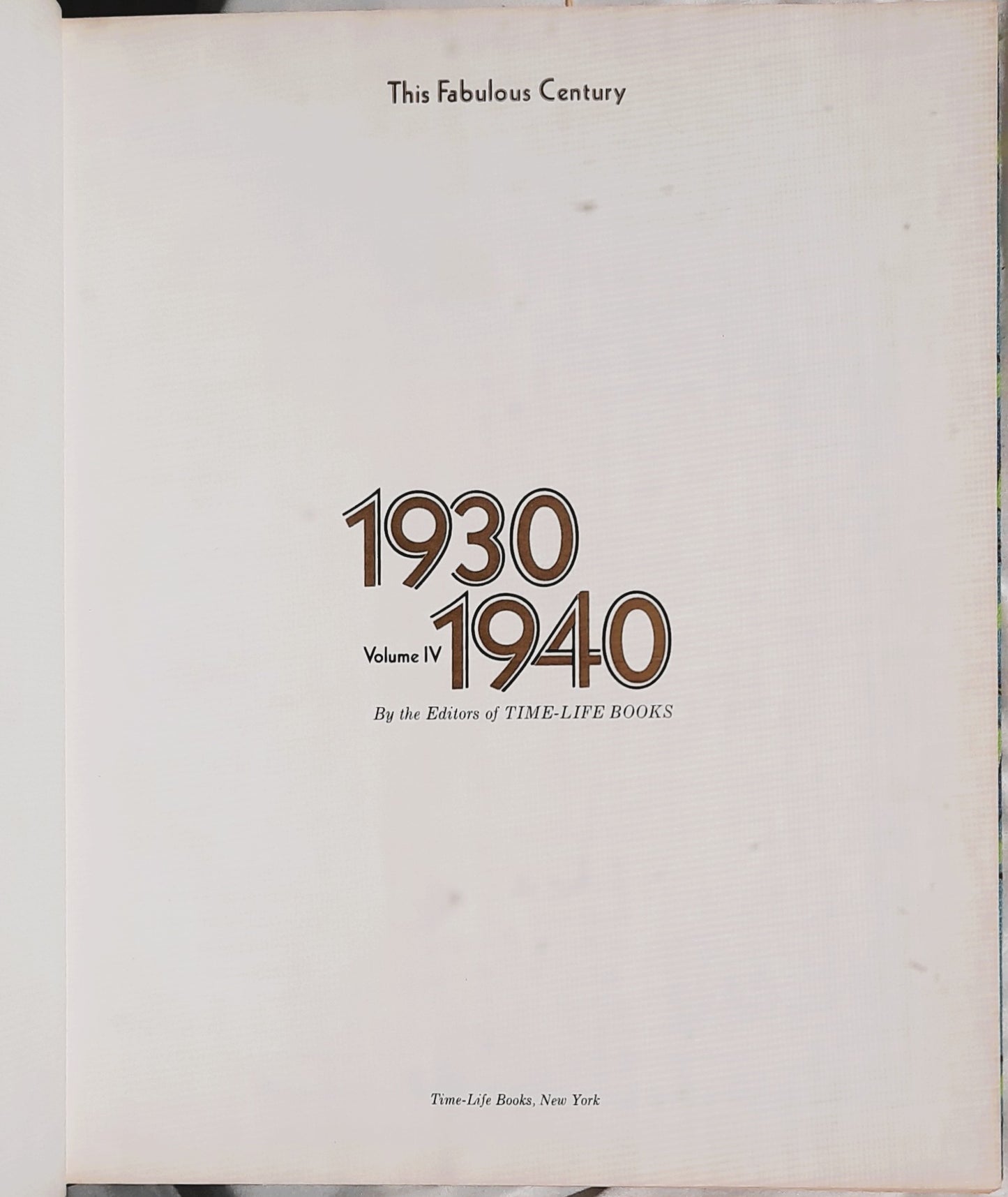 This Fabulous Century 1930-1940 edited by Ezra Brown; Mary Y. Steinbauer (Very good, 1961, HC, Time Life Books)