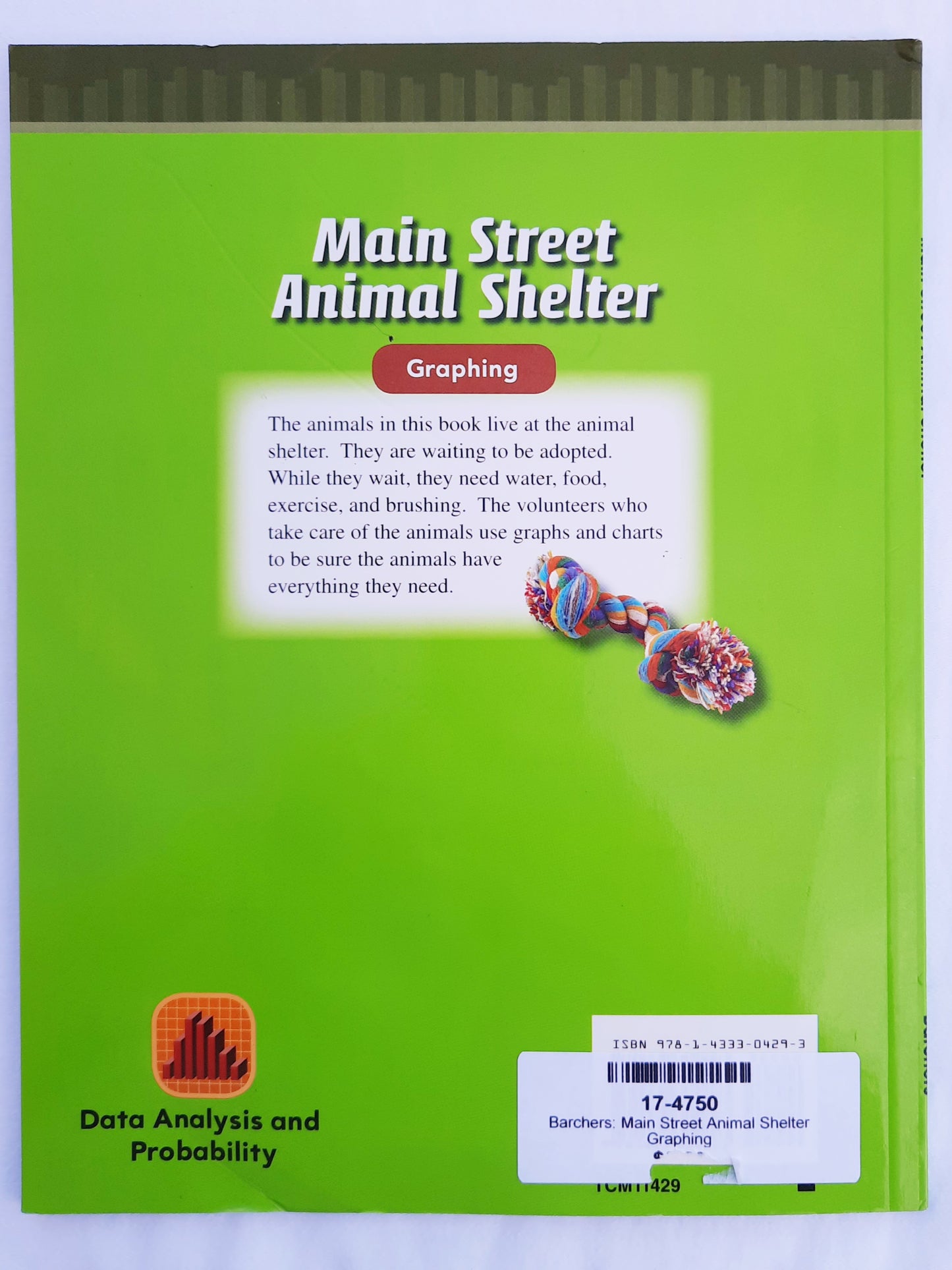 Main Street Animal Shelter: Graphing by Suzanne Barchers (Very Good, 2011, Pbk, 32 pages, Teacher Created Materials)