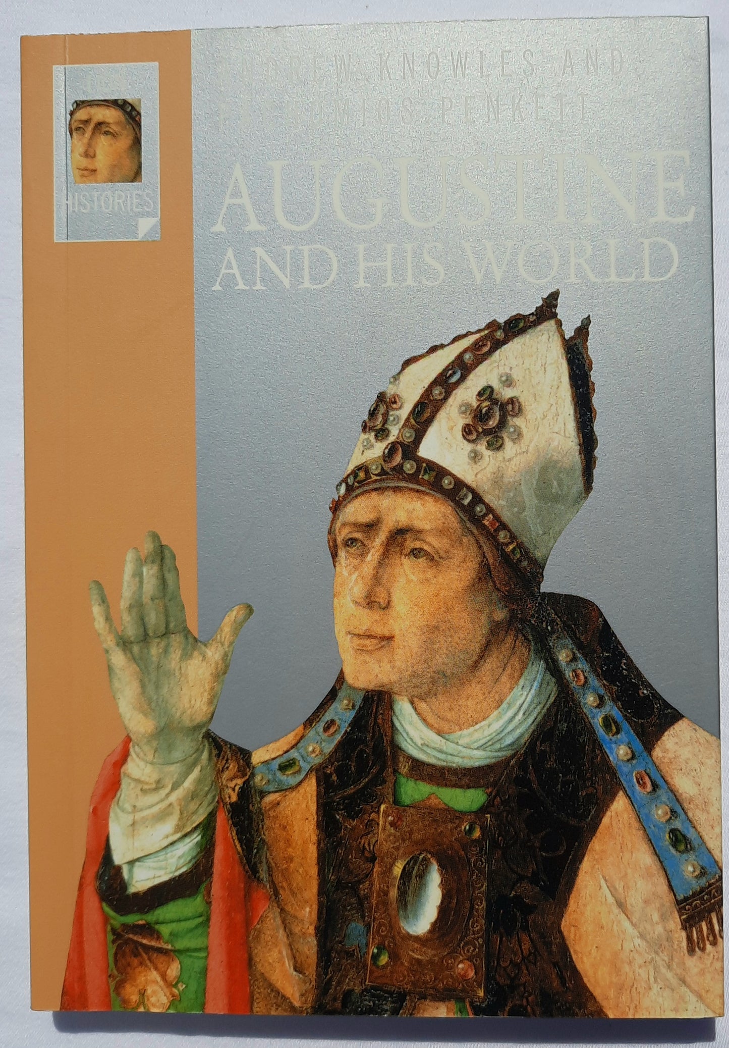 Augustine and His World by Andrew Knowles; Pachomios Penkett (New, 2004, Pbk, 191 pages, Lion Books)