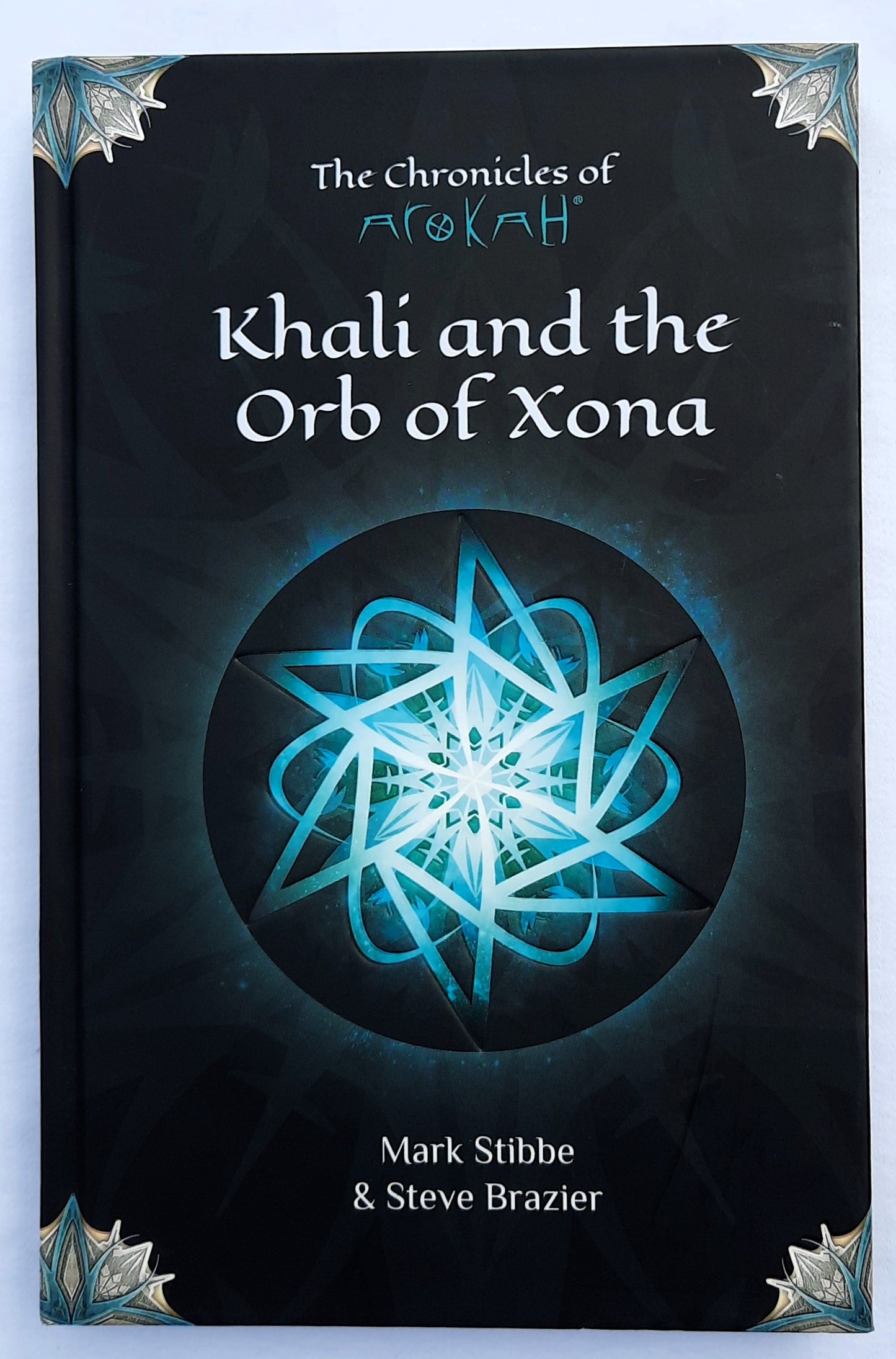 Khali and the Orb of Xona #1 by Mark Stibbe & Steve Brazier (The Chronicles of Arokah, New, 2020, HC, 200 pages, Malcolm Down Publishing)
