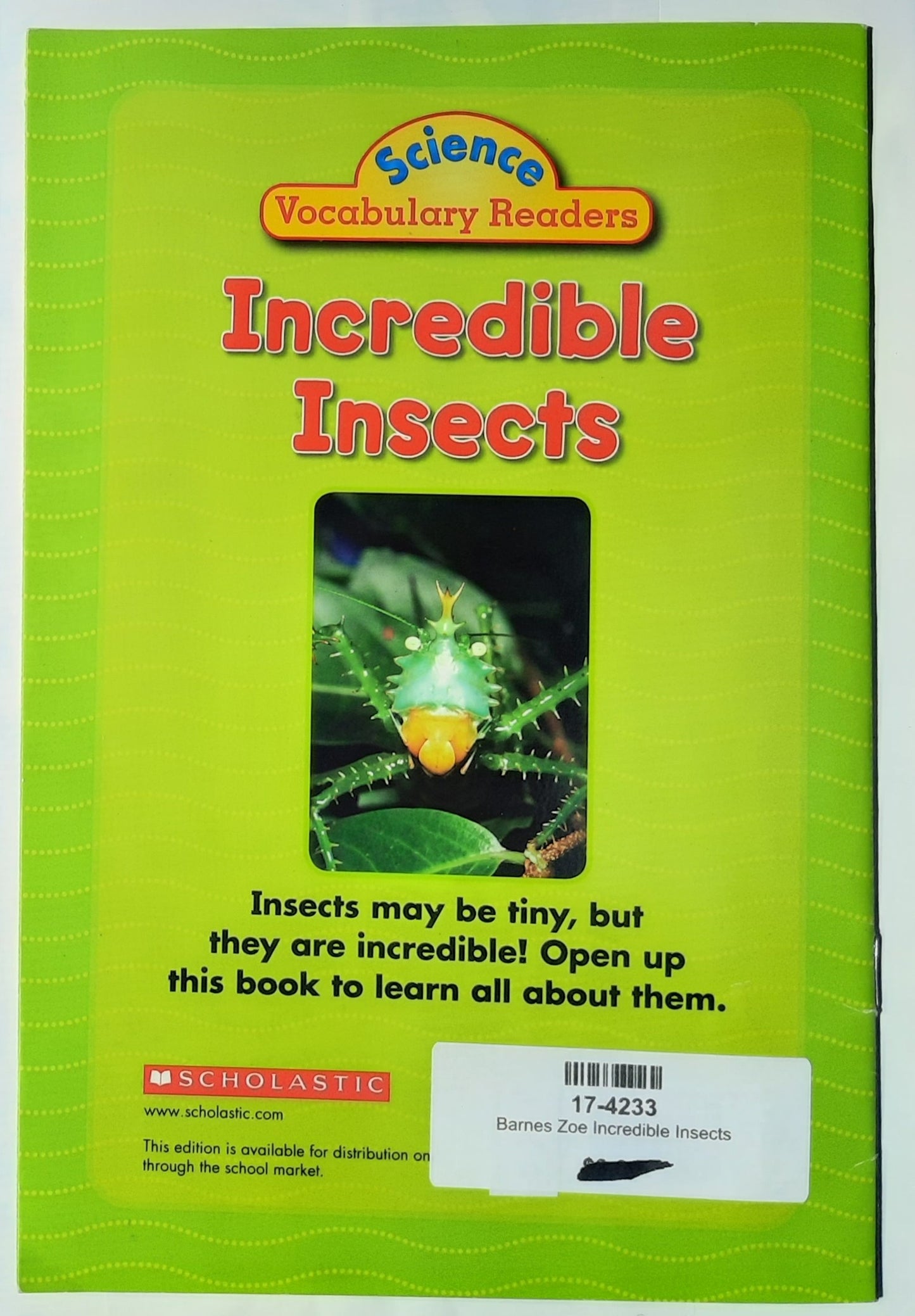 Science Vocabulary Readers: Incredible Insects by Zoe Barnes (Very good, 2009, Pbk, 16 pages, Scholastic)