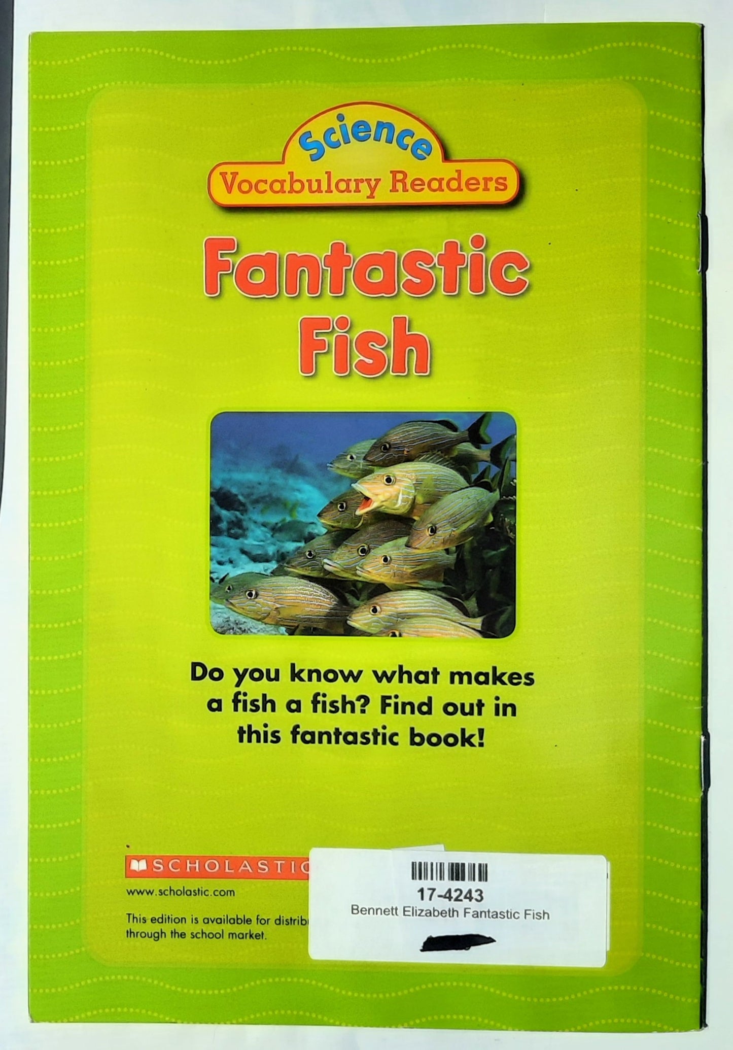 Science Vocabulary Readers: Fantastic Fish by Elizabeth Bennett (Very good, 2009, Pbk, 16 pages, Scholastic)