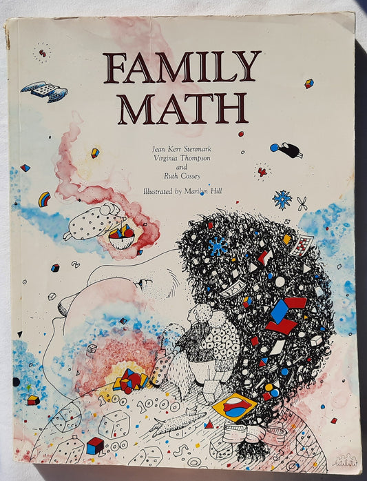 Family Math by Jean Stenmark; Marilyn Hill (Good, 1986, Pbk, 319 pages, Regents University of California)