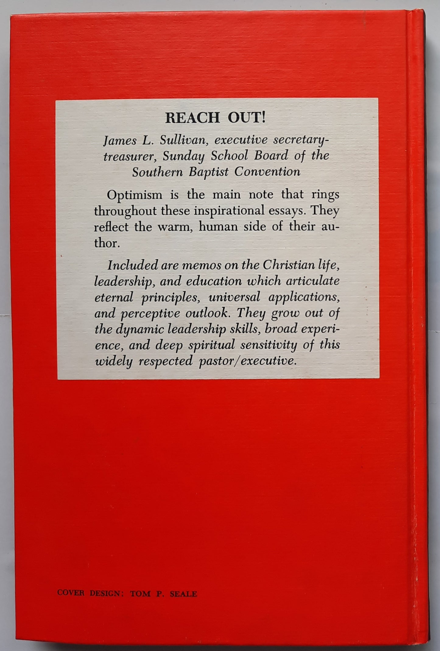 Reach Out! An Optimistic Look at Today's Opportunities by James L. Sullivan (Acceptable, 1970, HC, 128 pages, Broadman Press)