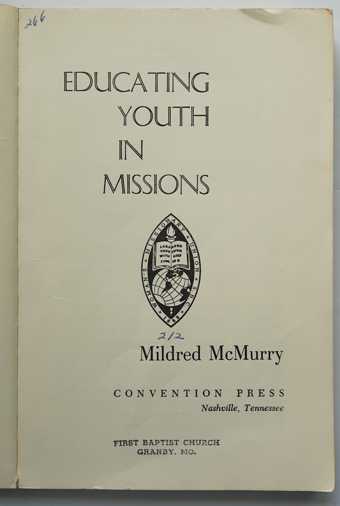 Educating Youth in Missions by Mildred McMurry (Acceptable, 1960, Pbk, 141 pages, Convention Press)