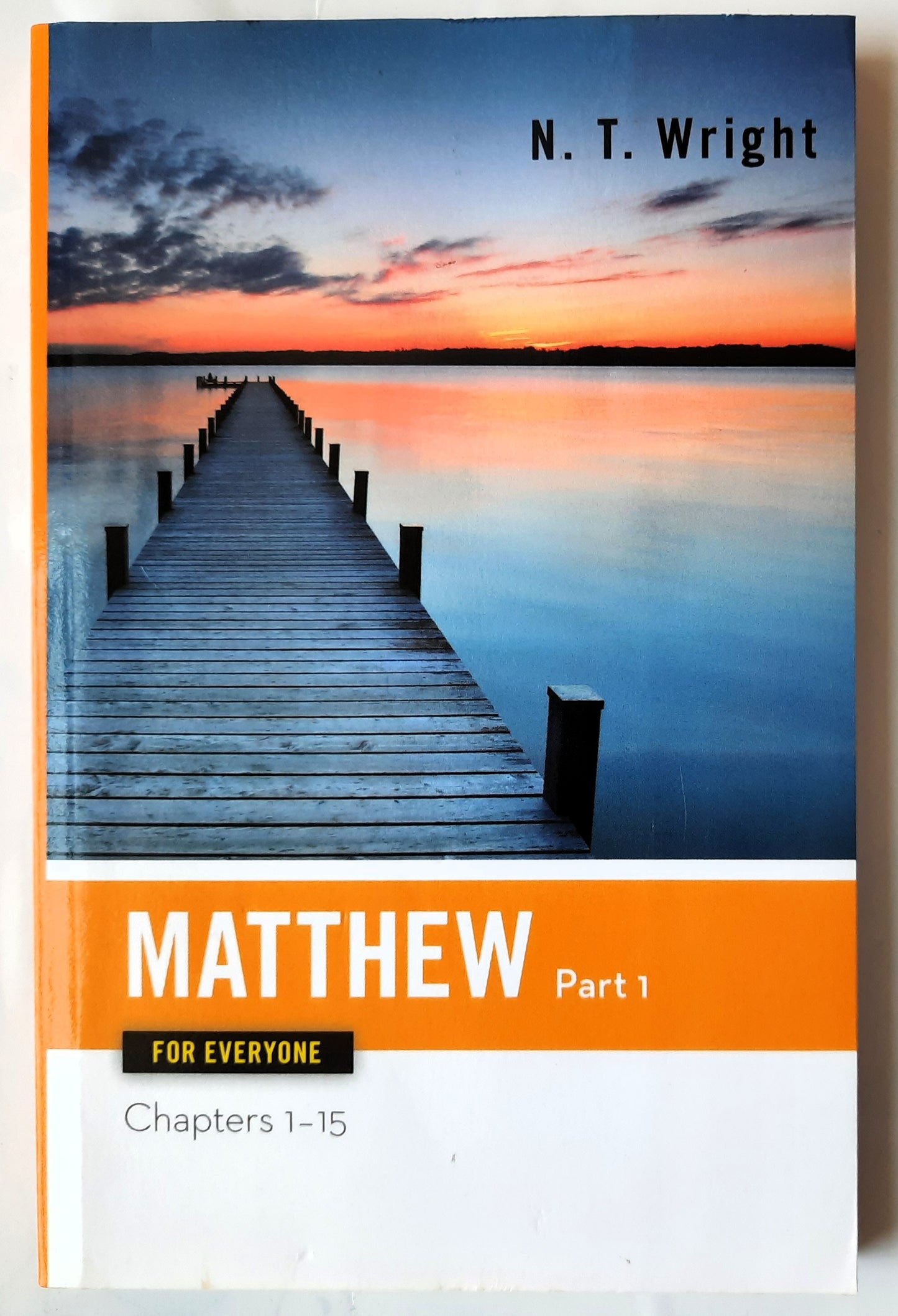 Matthew For Everyone Part 1: Chapters 1-15 by N. T. Wright (New, Pbk, 223 pages, Westminster John Knox Press)