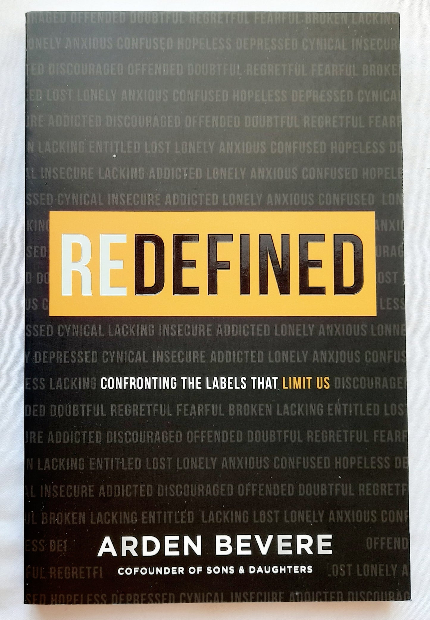 Redefined: Confronting the Labels that Limit Us by Arden Bevere (New, 2021, Pbk, 224 pages, Revell)