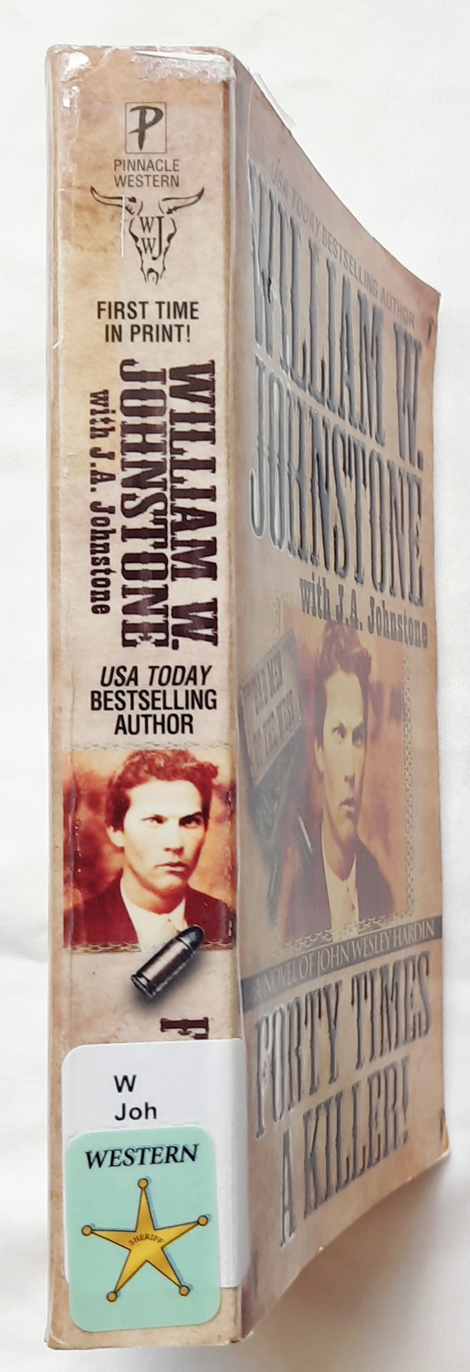 Forty Times a Killer by William W. Johnstone; J.A. Johnston (Bad Men of the West #1, Good, 2014, Pbk, Pinnacle Books, 363 pages)