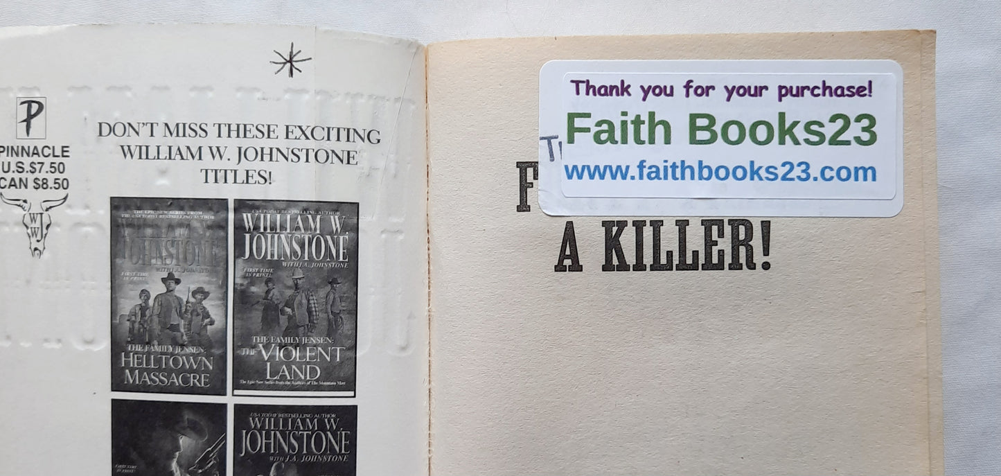 Forty Times a Killer by William W. Johnstone; J.A. Johnston (Bad Men of the West #1, Good, 2014, Pbk, Pinnacle Books, 363 pages)