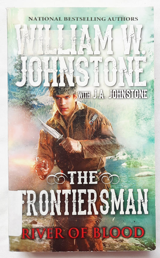 The Frontiersman: River of Blood by William W. Johnstone; J.A. Johnstone (Very Good, 2017, Pbk, 312 pages, Pinnacle Western)