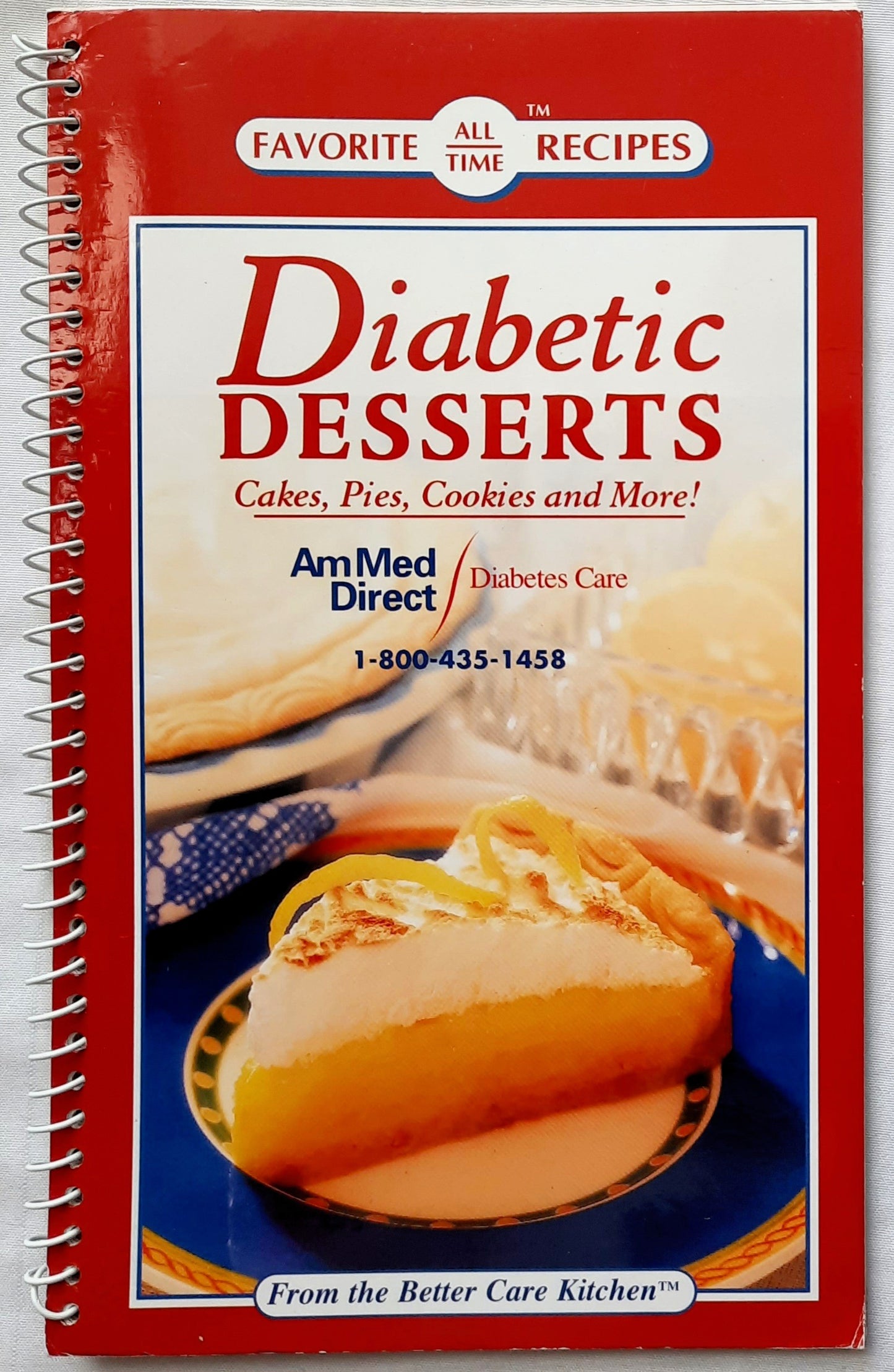 Diabetic Desserts: Cakes, Pies, Cookies and More! by Better Care Kitchen (Good, 2007, Spiral Pbk, Publications Int'l.)