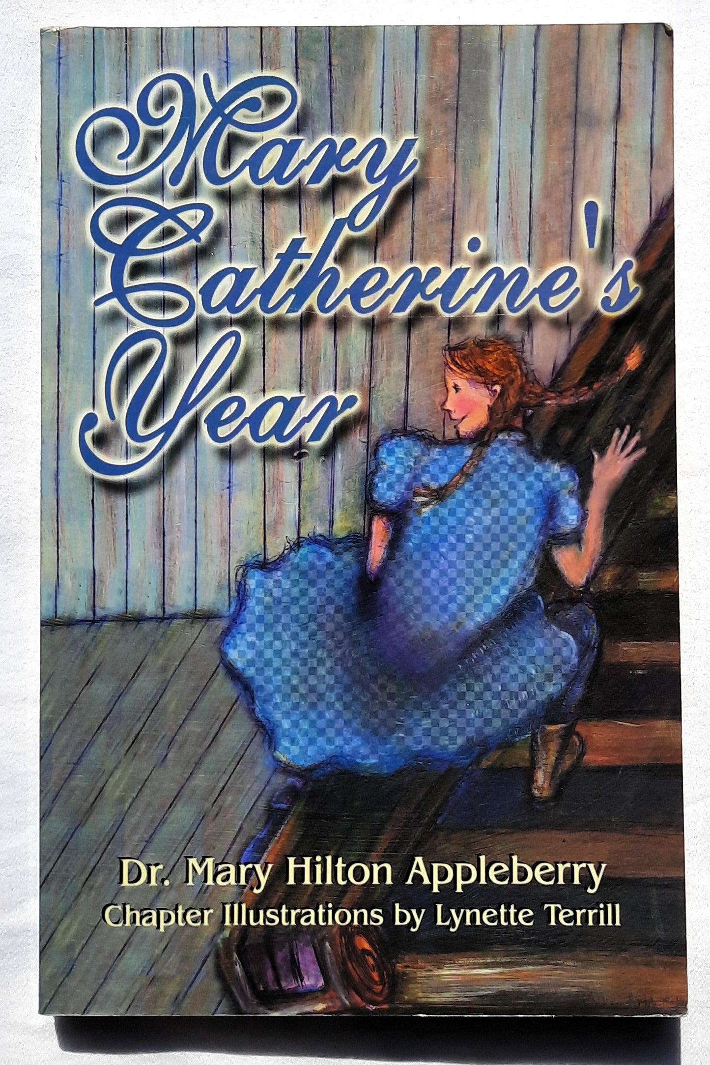Mary Catherine's Year by Mary Hilton Appleberry, Dr. (Very good, 2000, Pbk, 188 pages, Nortex Press, Author Signed)